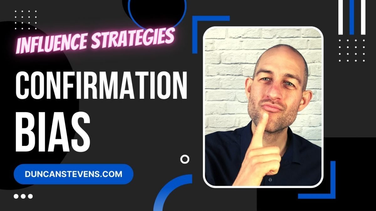 Confirmation Bias - Influence and Sales Strategies