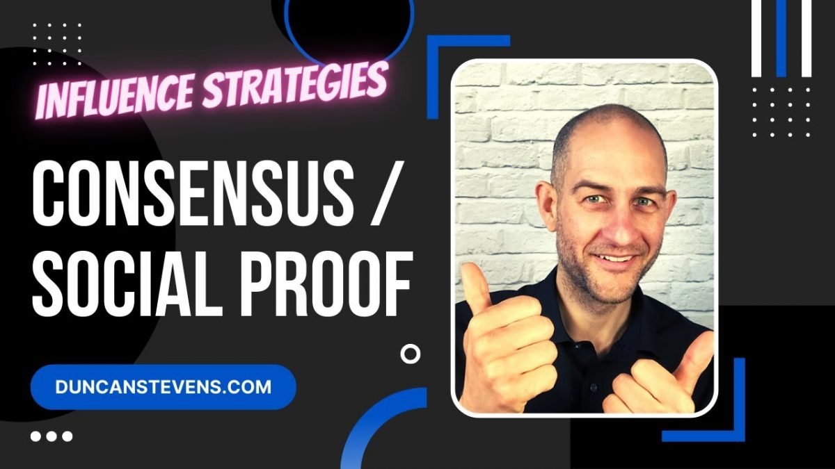 Consensus or social proof - Influence and sales strategies