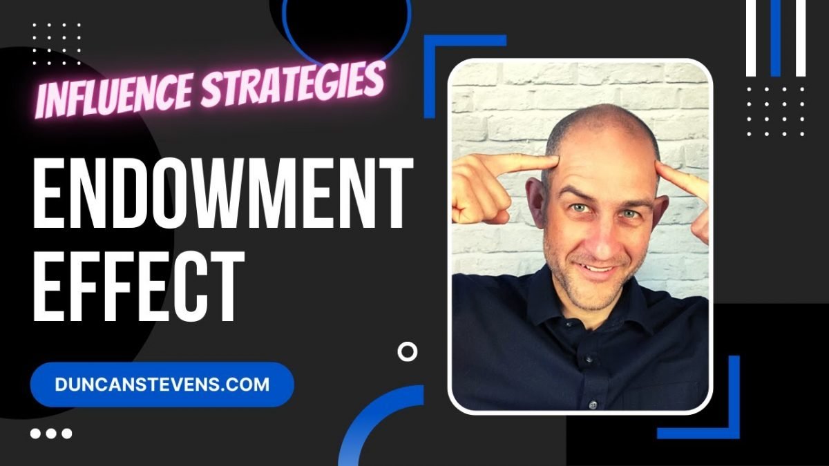 Endowment Effect - Influence and Sales Strategies