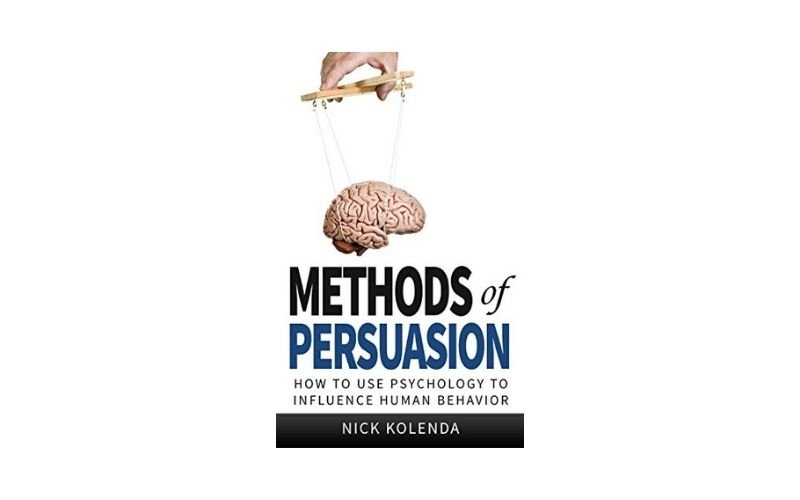 Methods of Persuasion by Nick Kolenda