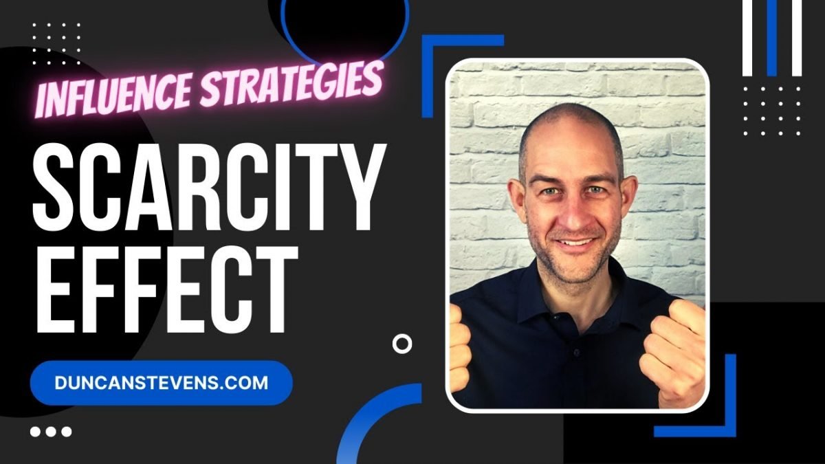 Scarcity Effect - Influence Strategy