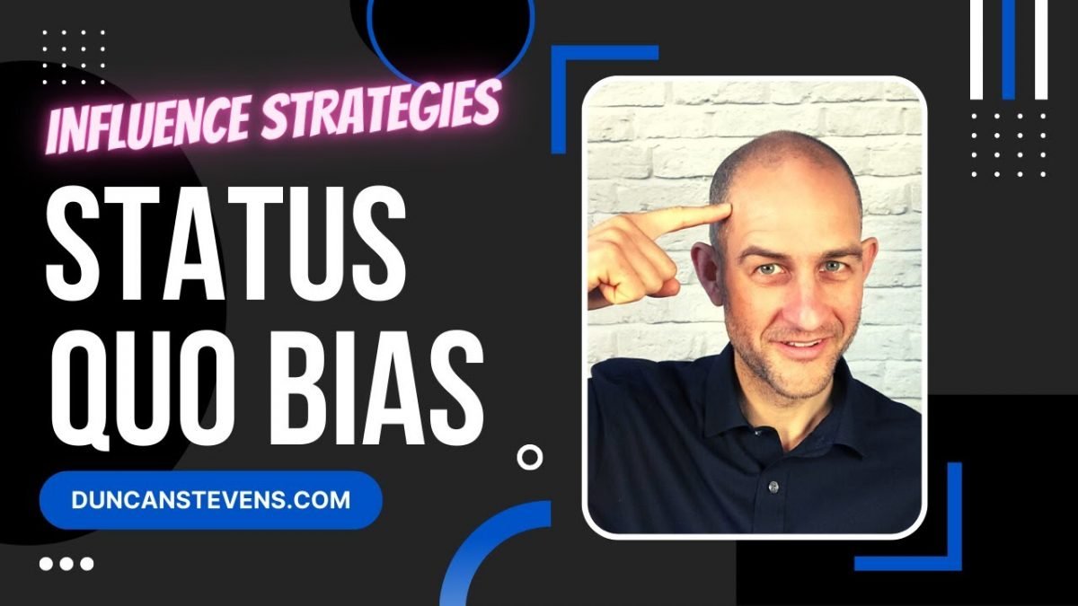 Status Quo Bias - Influence and Sales Strategies