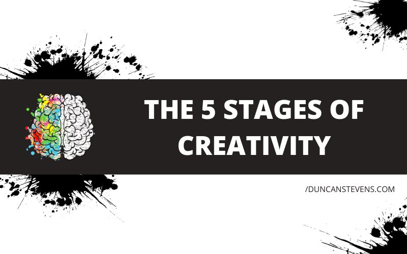 Creative Process - The 5 Stages of Creativity