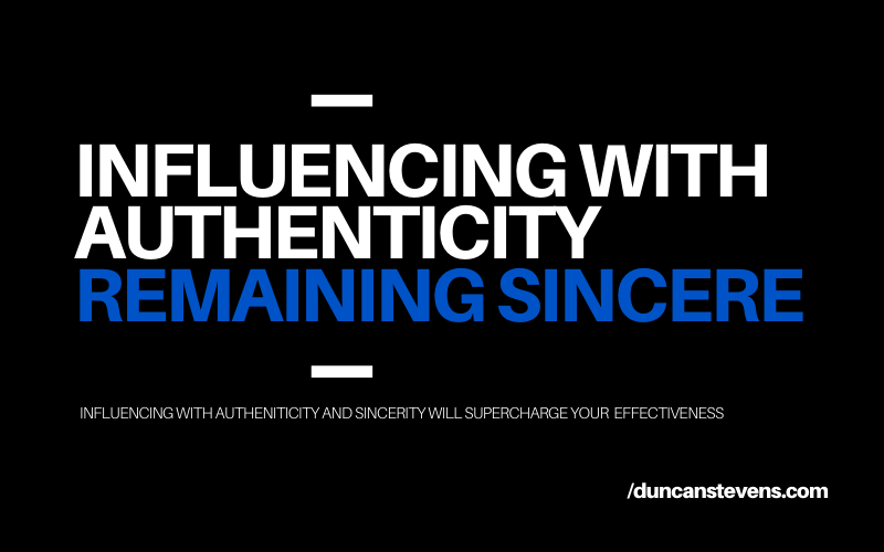 Influencing with authenticity